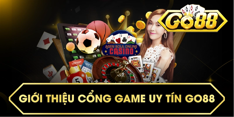 Giới thiệu cổng game uy tín Go88